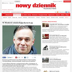 W Moskwie uśmiechają się na 0.53 - Nowy Dziennik - Polish Daily News - wydarzenia, informacje, wiadomości