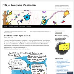 E-santé est santé + digital et non SI