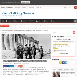 Germany owes Greece €185billion in WWII reparations, say German researchers