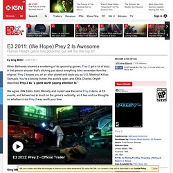 E3 2011: (We Hope) Prey 2 Is Awesome - PC Preview at IGN