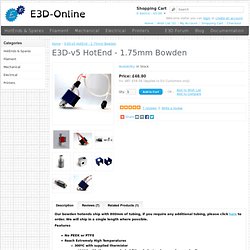E3D-v5 All metal HotEnd - 1.75mm Bowden Extrusion (800mm tubing)