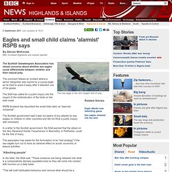 Eagles and small child claims 'alarmist' RSPB says