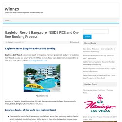 Eagleton Resort Bangalore INSIDE PICS and Online Booking Process
