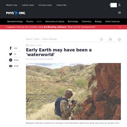 Early Earth may have been a 'waterworld'