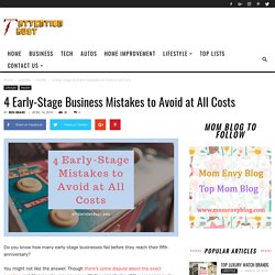 4 Early-Stage Mistakes to Avoid at All Costs