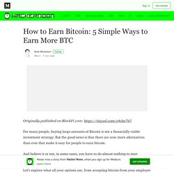 How to Earn Bitcoin: 5 Simple Ways to Earn More BTC
