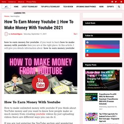 How To Make Money With Youtube 2021