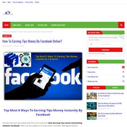 How To Earning Tips Money By Facebook Online?