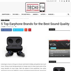 5 Top Earphone Brands for the Best Sound Quality