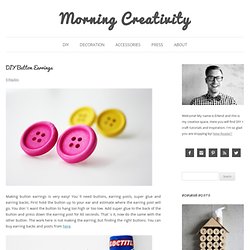 DIY Button Earrings - Morning Creativity