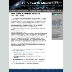Old Earth Creation Science, The Gap Theory