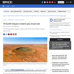 10 Earth impact craters you must see