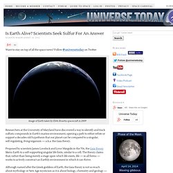 Is Earth Alive? Scientists Seek Sulfur For An Answer