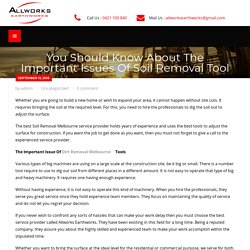 You Should Know About The Important Issues Of Soil Removal Tool