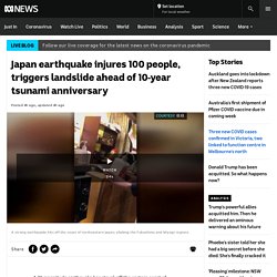 Japan earthquake injures 100 people, triggers landslide ahead of 10-year tsunami anniversary