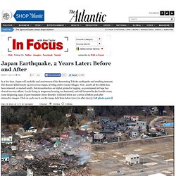 Japan Earthquake, 2 Years Later: Before and After - In Focus
