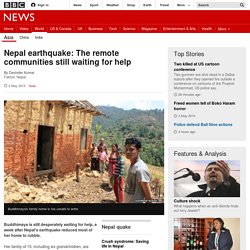 Nepal earthquake: The remote communities still waiting for help - BBC News