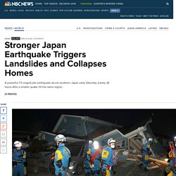 Stronger Japan Earthquake Triggers Landslides and Collapses Homes