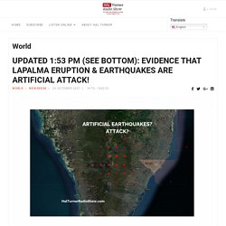 Hal Turner Radio Show - UPDATED 1:53 PM (SEE BOTTOM): EVIDENCE THAT LAPALMA ERUPTION & EARTHQUAKES ARE ARTIFICIAL ATTACK!