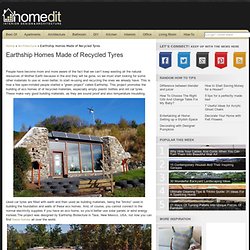 Earthship Homes Made of Recycled Tyres