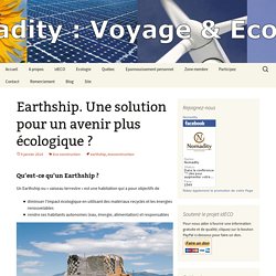 Earthship. Une solution pour un avenir plus écologique ?