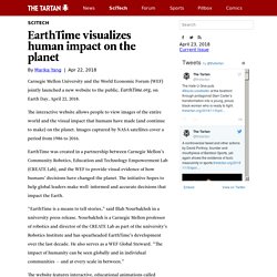 EarthTime visualizes human impact on the planet - The Tartan