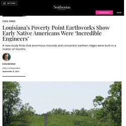 Louisiana's Poverty Point Earthworks Show Early Native Americans Were 'Incredible Engineers'