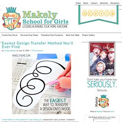 Easiest Design Transfer Method You'll Ever Find - Makely School for Girls