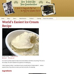 World's Easiest Ice Cream Recipe