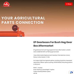 Bush Hog Gearbox for the Best Agricultural Results