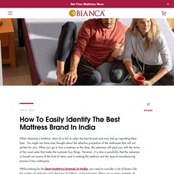How To Easily Identify The Best Mattress Brand In India – Bianca Mattress