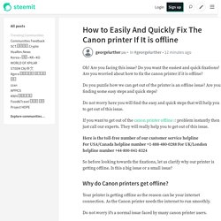 Quick Way To Fix Canon Printer Offline Error