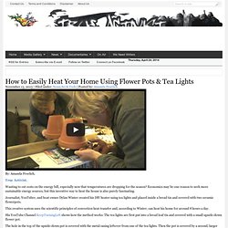 How to Easily Heat Your Home Using Flower Pots & Tea Lights