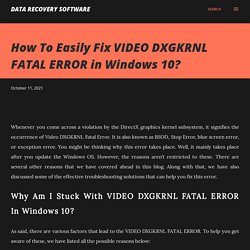 Easily Resolve Video DXGKRNL Fatal Error in Windows 10