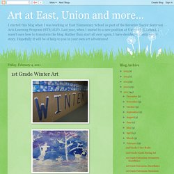 Art at East, Union and more...: 1st Grade Winter Art