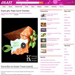 easter gifts: paper carrot treat box - crafts ideas