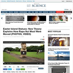 Easter Island Statues: New Theory Explains How Rapa Nui Moai Were Moved (PHOTOS, VIDEO)
