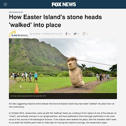 How Easter Island's stone heads 'walked' into place