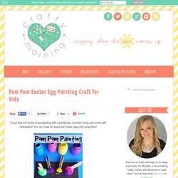 Pom Pom Easter Egg Painting Craft for Kids - Crafty Morning