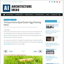 Easter Egg Painting : Get Some Easy Home-Dyed Ideas