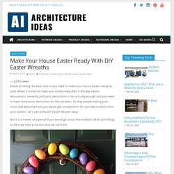 DIY Easter Wreath: Get Some Amazing Tips For Your House