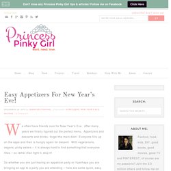 Easy Appetizers For New Year's Eve! - Page 2 of 2