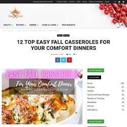Top 12 Easy Fall Casseroles For Your Comfort Dinner