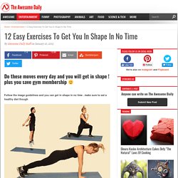 12 Easy Exercises To Get You In Shape In No Time