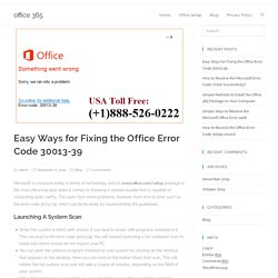 Easy Ways for Fixing the Office Error Code 30013-39 - office 365