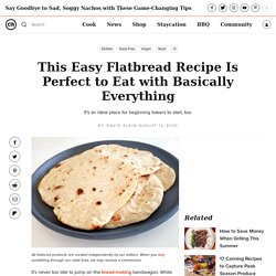 An Easy Flatbread Recipe and How to Use It