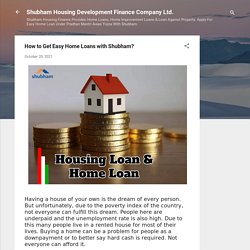 How to Get Easy Home Loans with Shubham?