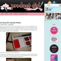 An Easy DIY Lipstick Palette — Product Girl