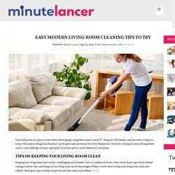 Easy Modern Living Room Cleaning Tips to Try