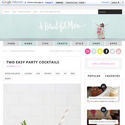 Two Easy Party Cocktails